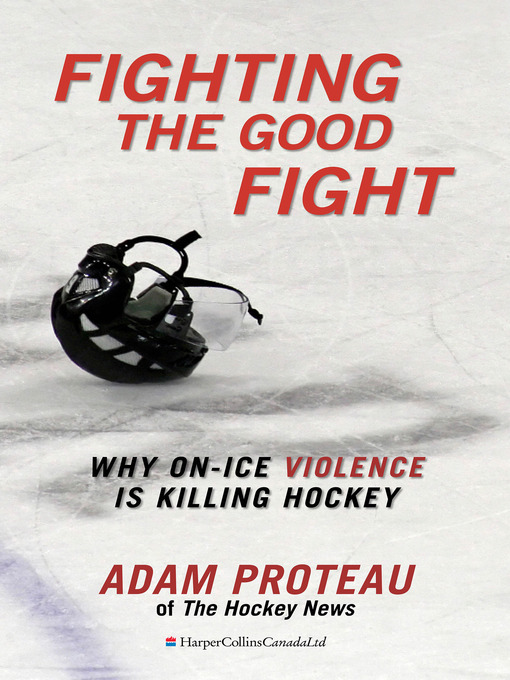 Title details for Fighting the Good Fight by Adam Proteau - Available